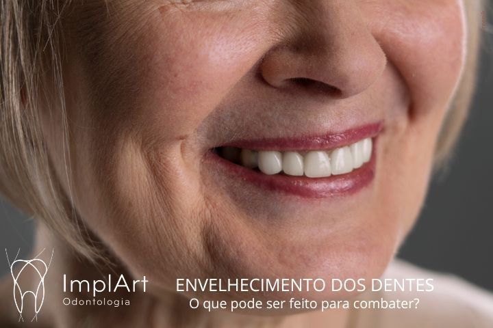 envelhecimento dos dentes